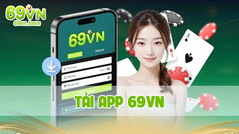 Một vài lưu ý khi tải app 69vn